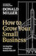 How To Grow Your Small Business