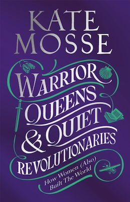 Warrior Queens Quiet Revolutionaries