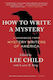 How To Write A Mystery A Handbook From Mystery Writers Of America