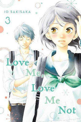 Love Me, Love Me Not, Vol. 3 Io Sakisaka , Subs. Of Shogakukan Inc