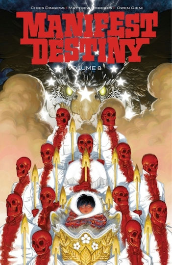 Manifest Destiny, Volume 8 Manifest Destiny, Volume 8