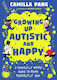 Growing Up Autistic And Happy