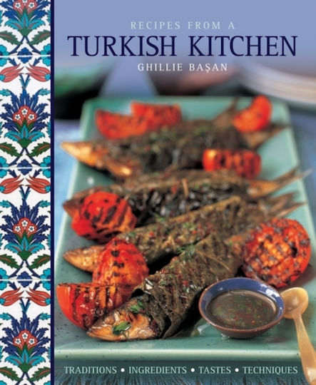 Recipes From A Turkish Kitchen Recipes From A Turkish Kitchen