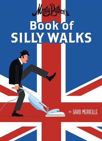 Monty Python's Book Of Silly Walks Monty Python's Book Of Silly Walks