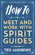 How to Meet And Work with Spirit Guides