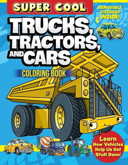 Super Cool Trucks Tractors And Cars Coloring Book