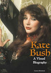 Kate Bush: A Visual Biography