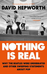 Nothing Is Real