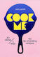 Cook Me