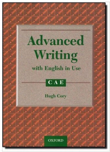 Advanced Writing With English in Use Advanced Cae With Answer Key