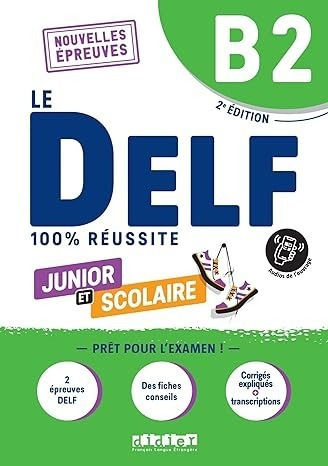 Le Delf Junior Et Scolaire 100 Reussite B2 App