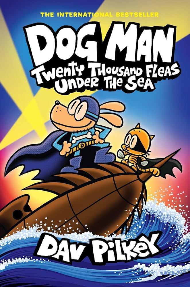 Dog Man 11 : Twenty Thousand Fleas Under The Sea / DAV PILKEY