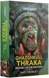 Ghazghkull Thraka Prophet of the Waaagh