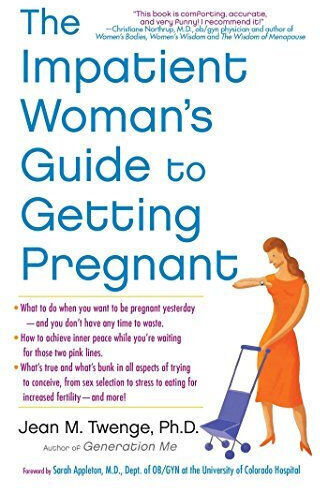 The Impatient Woman's Guide To Getting Pregnant The Impatient Woman's Guide To Getting Pregnant