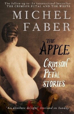 The Apple Crimson Petal Stories Michel Faber