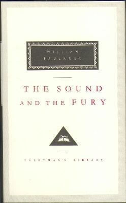 The Sound And the Fury William Faulkner (Copertă tare)