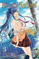 Minami Nanami Wants To Shine Vol 3 Yuki Yaku