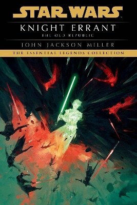 Star Wars Knight Errant John Jackson Miller Star Wars Knight Errant John Jackson Miller