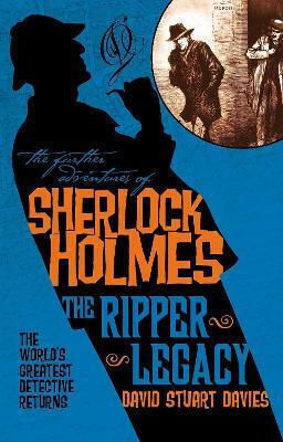 Further Adventures of Sherlock Holmes: the Ripper Legacy