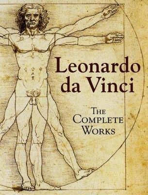 Leonardo Da Vinci The Complete Works Leonardo Da Vinci