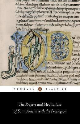 The Prayers And Meditations Of St Anselm With The Proslogion