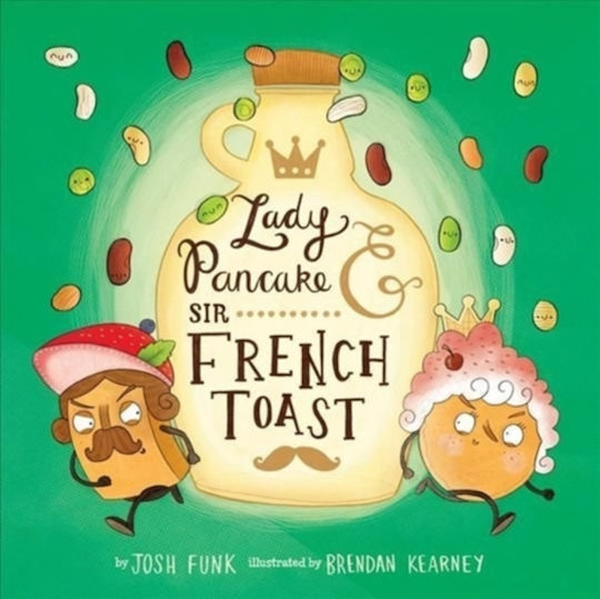 Lady Pancake Sir French Toast Josh Funk Union Square Kids 0726 Lady Pancake Sir French Toast Josh Funk Union Square Kids 0726