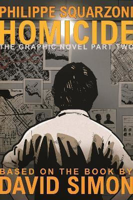 Homicide The Graphic Novel Part Two David Simon First Second 0312