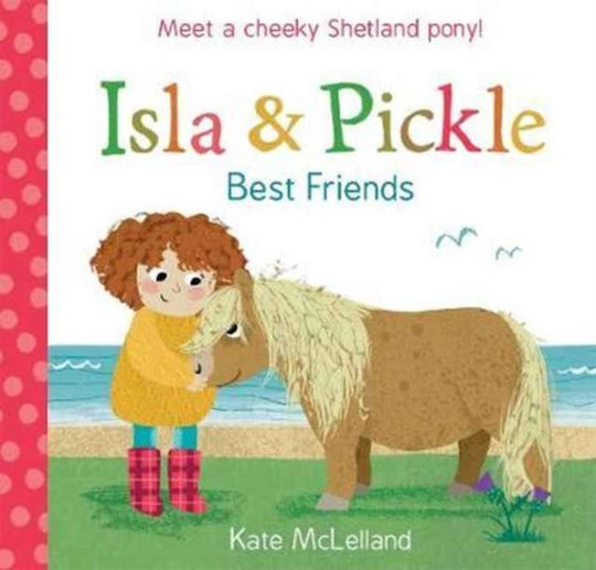 Isla And Pickle Best Friends Kate Mclelland