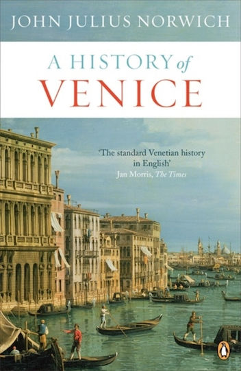 A History Of Venice John Julius Norwich Books Ltd A History Of Venice John Julius Norwich Books Ltd