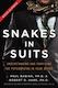 Snakes In Suits Revised Edition Understanding And Surviving The Psychopaths In Your Office Dr Robert D Hare