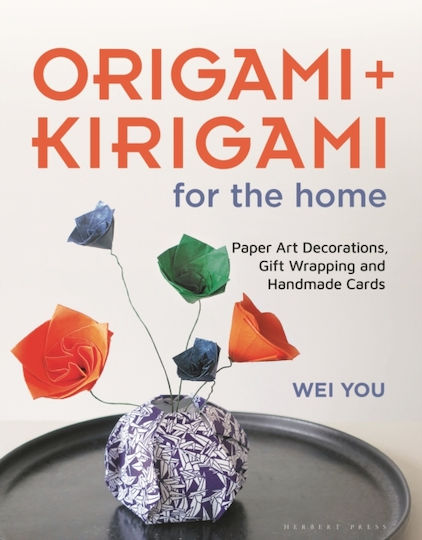 Origami And Kirigami For The Home Paper Art Decorations Gift Wrapping And Handmade Cards Wei You 0228