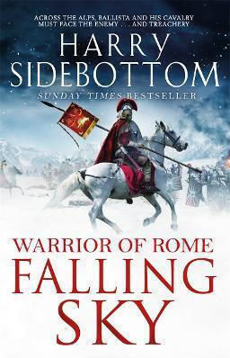 Falling Sky the Gripping Historical Thriller From the Sunday Times Bestseller Harry Sidebottom