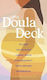The Doula Deck Practices For Calm And Connection In Your Pregnancy Birth And New Motherhood Lori Bregman