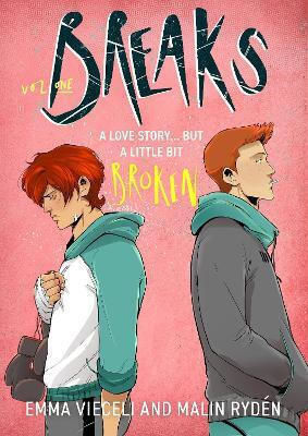 Breaks Volume 1 The Enemies-to-lovers Queer Webcomic Sensation That's A Little Bit Broken Malin Ryden 0130