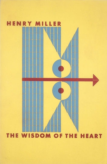 The Wisdom Of The Heart Henry Miller 0120 The Wisdom Of The Heart Henry Miller 0120