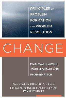 Change Principles Of Problem Formation And Problem Resolution Richard Fisch 0527