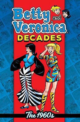 Betty Veronica Decades The Betty Veronica Decades The