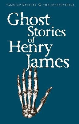 Ghost Stories of Henry James Ghost Stories of Henry James