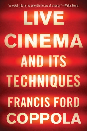 Live Cinema And Its Techniques Francis Ford Coppola 0810