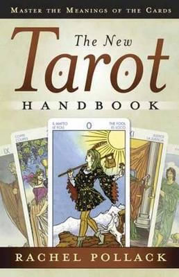 The New Tarot Handbook The Meanings Of The Cards Rachel Pollack Llewellyn Publications,u.s