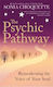 The Psychic Pathway Reawakening The Voice Of Your Soul Sonia Choquette