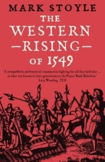The Western Rising Of 1549 Mark Stoyle 0506
