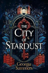 The City Of Stardust An Enchanting Escapist And Magical Debut Georgia Summers 0430