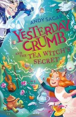 Yesterday Crumb And The Tea Witch's Secret Book 3 Andy Sagar Children's Books 0514