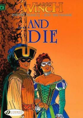 Largo Winch 6 And Die Jean Van Hamme Vol. 6