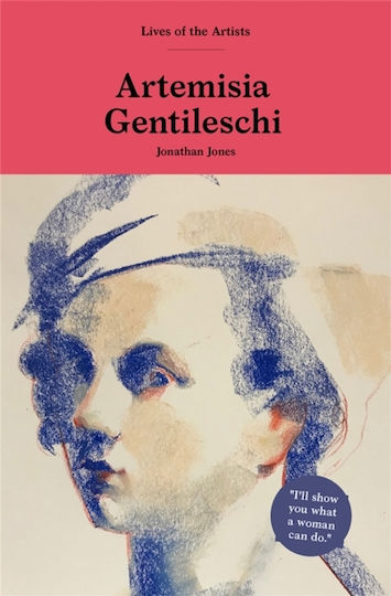 Artemisia Gentileschi Jonathan Jones 0509