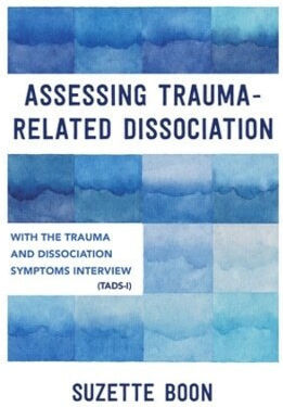 Assessing Trauma-related Dissociation With The Trauma And Dissociation Symptoms Interview Tads-i Suzette Boon 1019