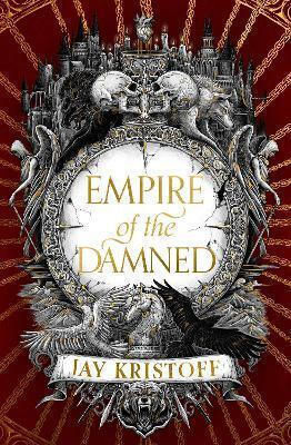 Empire Of The Damned (empire Of The Vampire, Book 2) Jay Kristoff Harpervoyager Empire Of The Damned (empire Of The Vampire, Book 2) Jay Kristoff Harpervoyager