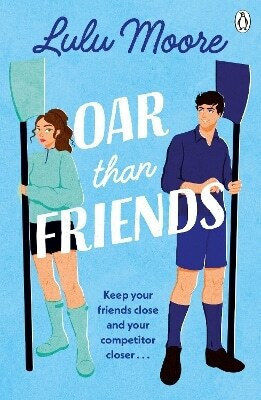 Oar decât prieteni: Noua și efervescenta senzație Tiktok Enemies To Lovers Lulu Moore Penguin Books Ltd