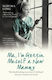 Мамо, ще си взема нова мамичка Марта Лонг Mainstream Publishing